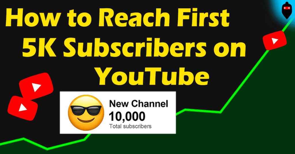 How to Reach My First 5K Followers on YouTube