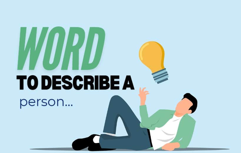 Finding the Perfect Words to Describe Someone